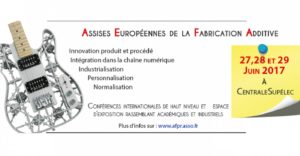 Assises Européennes de la Fabrication Additive 2017