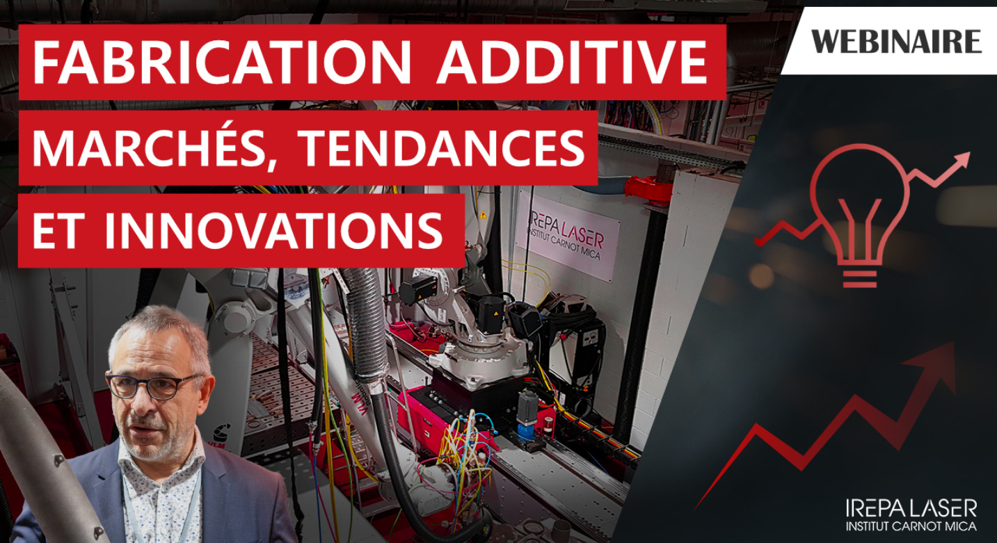 Webinaire fabrication additive – 11 janvier