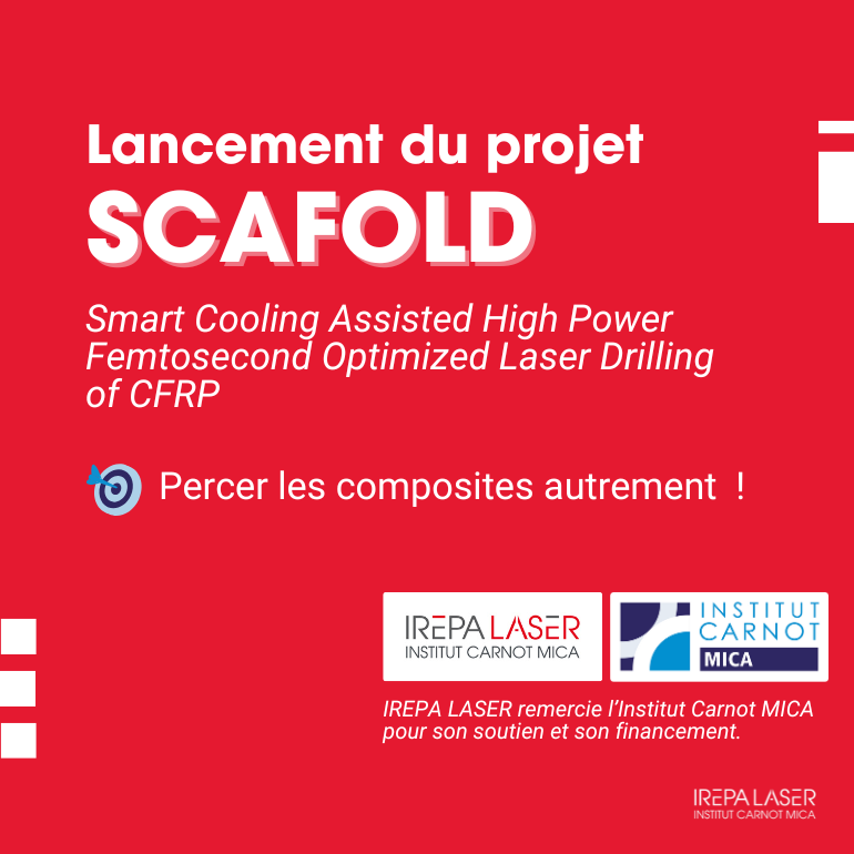 IREPA LASER lance le projet SCAFOLD pour révolutionner le perçage des composites CFRP